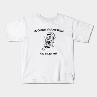 Women want Fish Me fear Me Kids T-Shirt